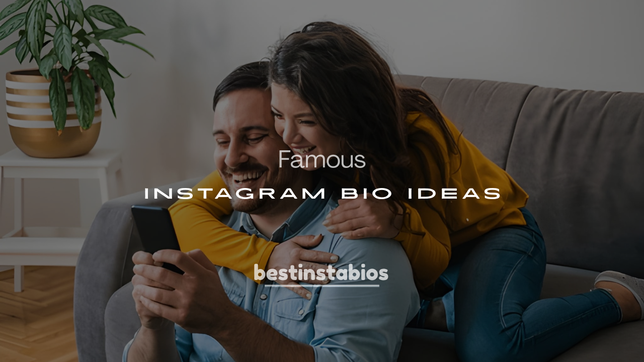 200+ Famous Instagram Bio Ideas (Cool, Stylish & Unique)