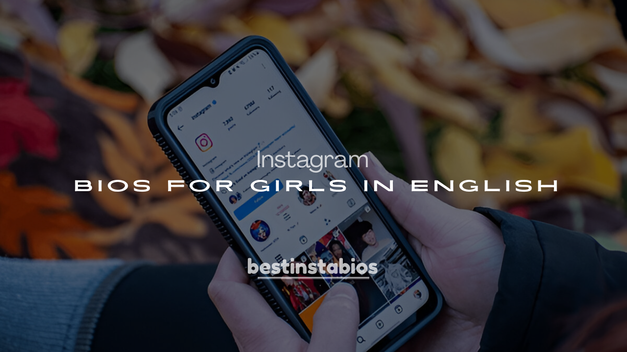 250+ Best Instagram Bios for Girls in English