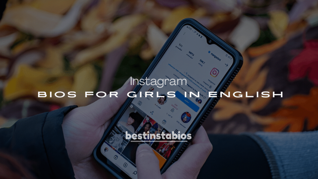 250+ Best Instagram Bios for Girls in English